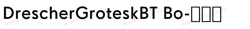 DrescherGroteskBT Bo字体转换